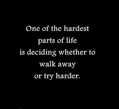 One Of The Hardest Parts Of Life Is Deciding Rascojet Tumblr Personal Quotes Inspirational Quotes Words Quotes