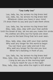 Lay Lady Lay Lyrics By Bob Dylan Bob Dylan Lyrics Bob Dylan Great Song Lyrics