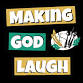 Making God Laugh event image