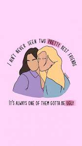 Ain T Never Seen Two Pretty Best Friends In 2021 Wallpaper Iphone Quotes Backgrounds Cute Tumblr Wallpaper Funny Phone Wallpaper