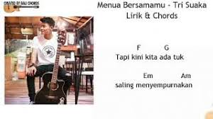 Check spelling or type a new query. Chord Gitar Menua Bersamamu Tri Suaka Youtube