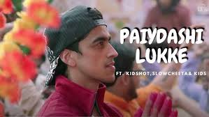 PAIYDASHI LUKKE ft. Kidshot, Slowcheeta & Kids