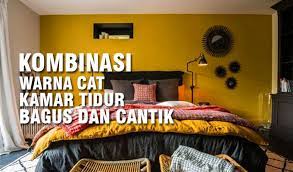 Warna apa saja yang harus kamu pilih? 15 Kombinasi Warna Cat Kamar Tidur Yang Cantik Dan Menyenangkan