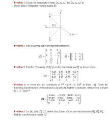 Problem L Given Two Coordinate Systems Txo Yo Zo Chegg Com