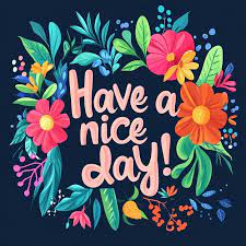 Colorful have a nice day message with flowers | Premium AI-generated image
