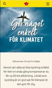 Med kronfågel kan du vara säker på att kycklingen är svensk. Sodra Dylta Kronfagels Nya Reklamkampanj Lyder Om Alla Som Laser Det Har Valjer Kyckling I Stallet For Notkott En Enda Gang Ar Det Som Att Kompensera For 14 Langflygningar Med Jumbojet