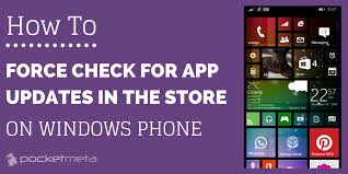 How To Force Check For App Updates In The Store On Windows Phone Windows Phone Phone Check In App