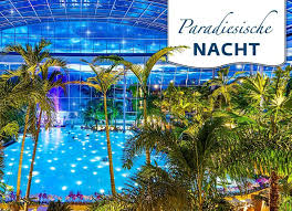 Wir haben uns darüber mit der thermen und badewelt euskirchen unterhalten. Paradiesische Nacht