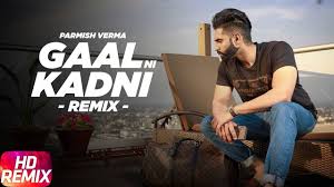 Punjabi Song Gaal Ni Kadni Remix Sung By Parmish Verma Punjabi Video Songs Times Of India Khaadku lyrics in punjabi fonts by himmat sandhu and khusbaaz. punjabi song gaal ni kadni remix sung by parmish verma
