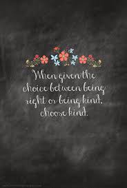 Choose Kind Kindness Quotes Choose Kind Inspirational Quotes