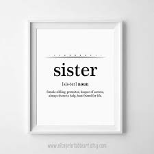 Sister Gift Ideas Sister Definition Sisters Wall Art Sister Etsy Funny Quote Prints Sisters Wall Art Birthday Quotes For Best Friend