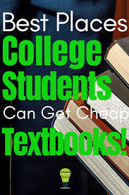 Best Places College Students Can Get Cheap Textbooks Cheap Textbooks Used College Textbooks College Textbook
