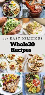 40 Easy Delicious Whole30 Approved Recipe Ideas Easy Whole 30 Recipes Whole 30 Recipes Clean Eating Recipes