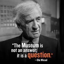 In the founding charter, Elie Wiesel said that our museum isn't an answer  but a question. Share your questions about the Holocaust with us in the  comments below or