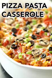 Pizza Pasta Casserole Recipe Pizza Pasta Casserole Pizza Pasta Pasta Casserole