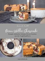Einfacher Donau Wellen Cheesecake Aus Der Gugelhupfform In 2020 Schoko Kirsch Kuchen Schokokuchen Rezepte