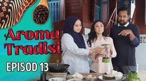Aroma tradisi season 3 episod 3. Aroma Tradisi 2019 Episod 13 Youtube