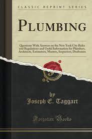 If the location of a leak is outside, it's smart to hire a plumber with experience working on sewer systems. Plumbing Questions With Answers On The New York City Rules And Regulations And Useful Information For Plumbers Architects Estimators Masters Inspectors Draftsmen Classic Reprint E Taggart Joseph 9781332179152 Amazon Com Books