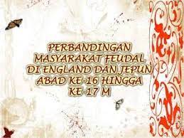 Hubungan bertimbal balas (vassalage) yang dibuat melalui persetiaan seseorang hulubalang sebagai pengikut (vassal) kepada seseorang hulubalang lain yang diangkat sebagai tuan (lord) kepada vassal tersebut. Perbandingan Masyarakat Feudal England Dengan Jepun Abad Ke 16 Hingga 17 Masihi Youtube