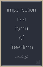 Imperfection Words Quotes Words Quotes To Live By