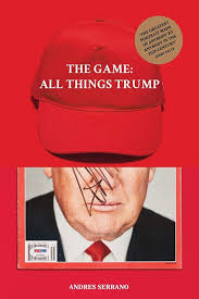 The Game: All Things Trump: Amazon.co.uk: Saltz, Jerry, Heartney, Eleanor,  Haghpanah-Shirwan, Becky, Stapleton, Stephen, Serrano, Andres: ...