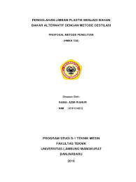 Check spelling or type a new query. Pengolahan Limbah Plastik Menjadi Bahan Bakar Bioetanol Dengan Metode Distilasi