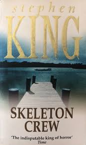 Skeleton Crew by Stephen King | Goodreads