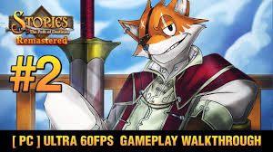 Action, adventure, indie, rpg release date: Stories The Path Of Destinies Remastered Ultra 60fps Pc Part 2 Destiny Stories Pc Parts