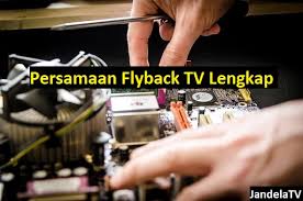 Kadang kala dalam melakukan perbaikan tv kita membutuhkan data pin flyback ini. Persamaan Flyback Tv Lengkap Beserta Data Pin Jandelatv