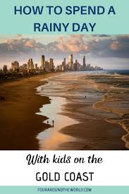 Fun Activities For A Rainy Day Indoors On The Gold Coast In 2020 Gold Coast Outdoor Family Activities Family Travel Blog