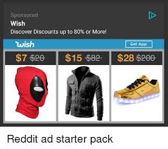 Funcionalidades extra de la app: Sponsored Wish Discover Discounts Up To 80 Or More Wish Get App 7 20 15 82 28 200 Reddit Ad Starter Pack Bailey Jay Meme On Me Me