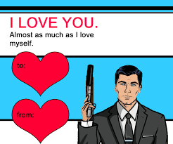 Archer Valentine S Day Card Archerfx Funny Valentine Valentine Day Cards Free Valentines Day Cards