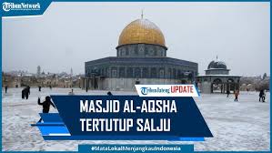 Paling seru 18.010 views1 year ago. Kompleks Masjid Al Aqsha Yerusalem Tertutup Salju Youtube
