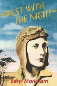 West With the Night by Beryl Markham