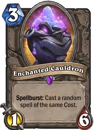 Most these spells have a short shelf life, lasting only a few days if not. Enchanted Cauldron Hearthstone Top Decks