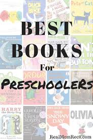 Best Books For Preschoolers 3 And 4 Year Olds Favorite Books Must Read Classics And New Book Your Child W Preschool Books Best Parenting Books Toddler Books