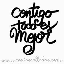 Susurros Y Otras Cositas Calladas Contigo Todo Es Mejor Frases Bonitas Frases Chulas Frases Para Vinilos