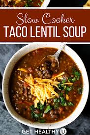 Slow Cooker Taco Lentil Soup Get Healthy U Recipe Lentil Soup Recipes Lentil Recipes Recipes