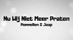 Pommelien & Jaap - Nu Wij Niet Meer Praten - Lyrics - YouTube