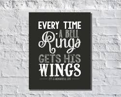 Every Time A Bell Rings An Angel Gets His Wings It 39 S A Wonderful Life Movie Chalkboard Style Quote Wonderful Life Movie Its A Wonderful Life Chasing Quotes