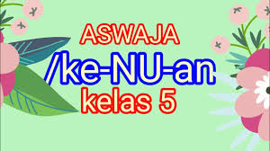 Check spelling or type a new query. Materi Pembelajaran Aswaja Atau Ke Nu An Kelas 5 Youtube