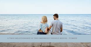 Explain : A true relationship is two imperfect people refusi - tymoff -  Zeus Publications