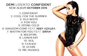 Confident is a song by american singer demi lovato. Demi Lovato Promo On Twitter The Official Tracklist From Demi Lovato S 5th Album Called Confident Http T Co 4shbeavf86