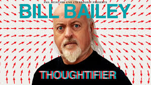 Bill Bailey: Thoughtifier: 18.02.2024, 19:30