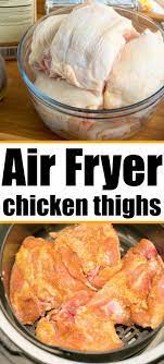 Air Fryer Chicken Thighs Air Fryer Recipes Chicken Chicken Thigh Recipes Crockpot Air Fryer Chicken Thighs