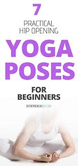 Follow these yoga poses for beginners to open your hips, relieve back pain & muscle aches. Yoga Poses Workout 7 Practical Hip Opening Yoga Poses For Beginners About Yoga Blog Home Of Yoga The Zen Way Of Teaching Yoga Online