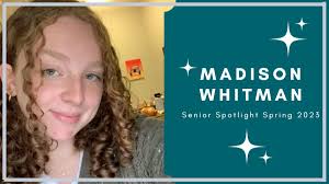 Senior Spotlight Spring 2023: Madison Whitman