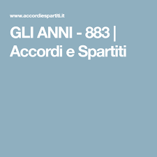 Qui ti offriamo la più vasta raccolta di accordi e spartiti di tanti artisti italiani e internazionali, ognuno è classificato per difficoltà in modo da riuscire a proporti le migliori canzoni in. Gli Anni 883 Accordi E Spartiti Italiani Chitarra
