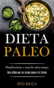 That's down 18 percent from the year before, and represents the cheapest snooping ever. Dieta Paleo Pianificazione E Trucchi Salva Tempo Una Sfida Per Un Corpo Sano E In Forma Italian Edition Duca Ivo 9781989891384 Amazon Com Books