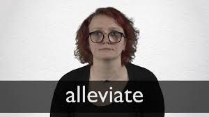 Alleviate Definition And Meaning Collins English Dictionary That may seem like a lot of. alleviate definition and meaning